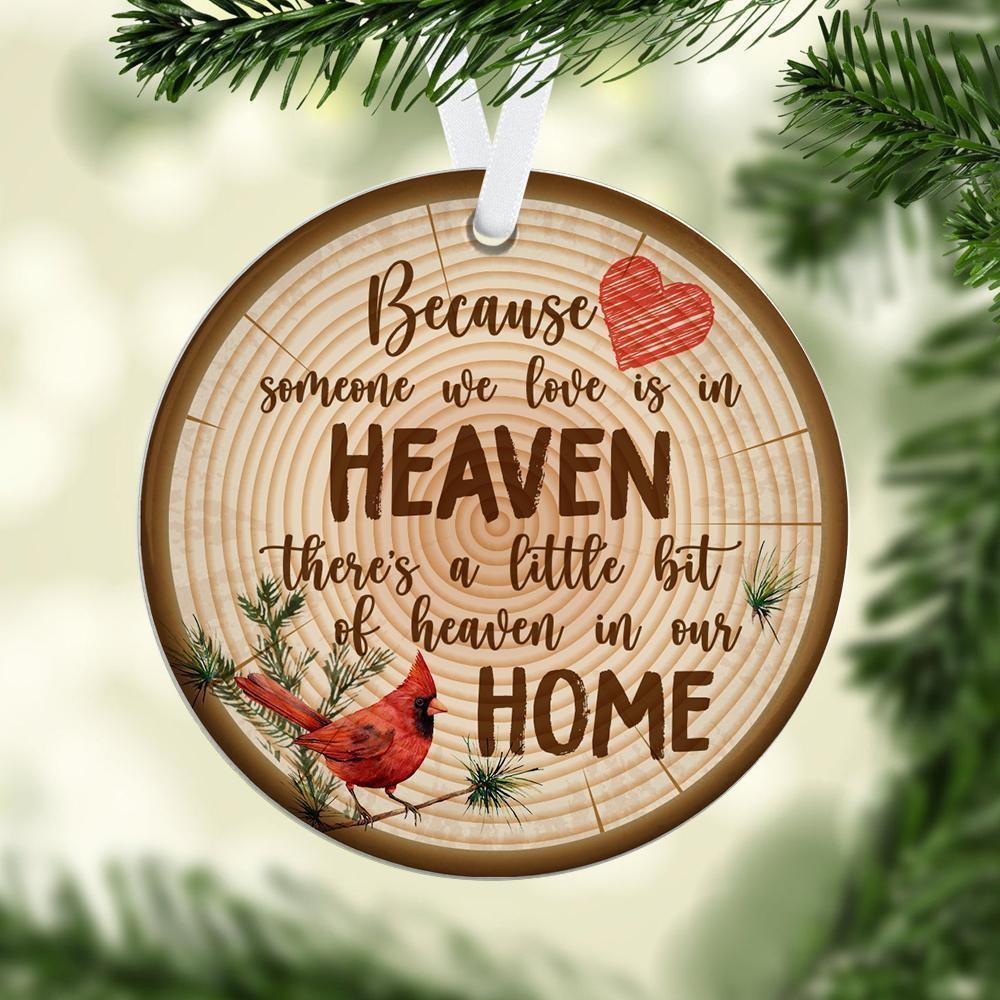 Because Someone We Love Is In Heaven Memorial Ceramic Ornament Christmas Ornament Christmas Gift Ideas Circle Ornament