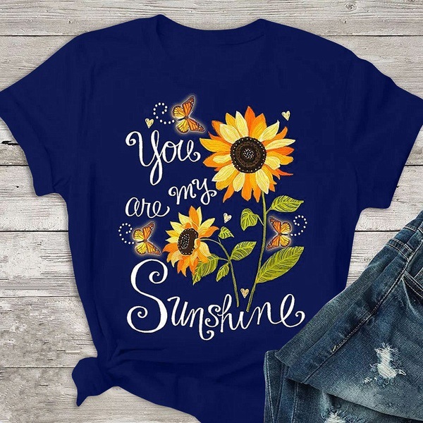 You’re My Sunshine Letter Print T Shirt Women Short Sleeve O Neck Loose Tshirt Summer Women Tee Shirt Tops Camisetas Mujer alx