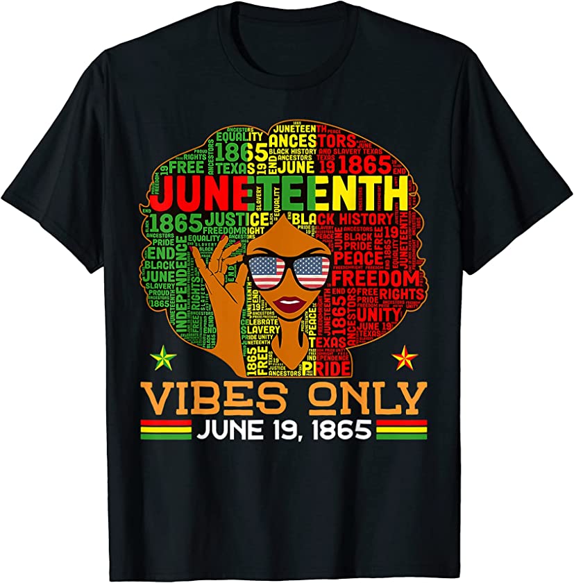 Juneteenth Vibes Only June 19th 1865 Melanin Black Women Tee T-Shirt