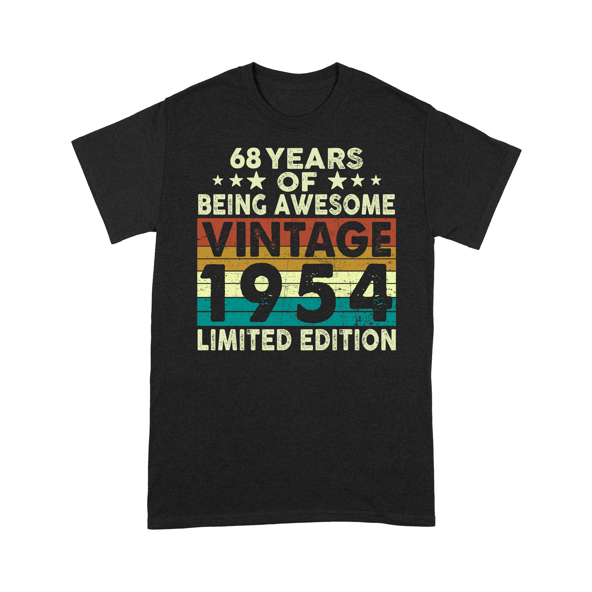 68 Years Of Being Awesome Vintage 1954 Limited Edition Shirt 68Th Birthday Gift Shirt- Standard T-Shirt