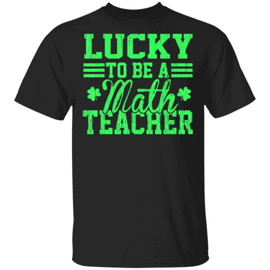 Vintage Lucky To Be A Math Teacher shamrocks St Patricks Day T Shirt Saint Paddys Patricks Tshirt Lucky Shirts Drink Green Beer Irish Gifts Funny Tee