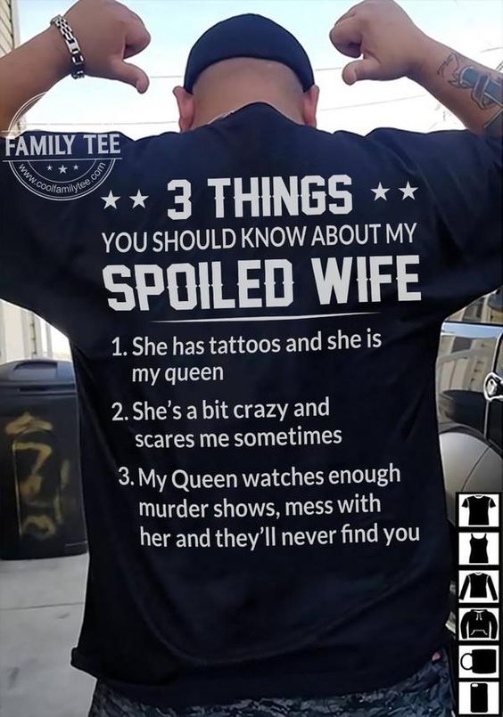 3 Things You Should Know About My Spoiled Wife Funny Graphic Unisex T shirt