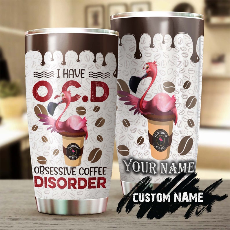 Flamingo Obsessive Coffee Disorder Tumbler-Birthday Christmas Gift For Coffee Lover For Her