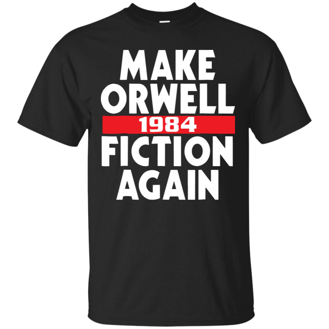Make Orwell Fiction Again 1984 cool shirt Cotton Shirt
