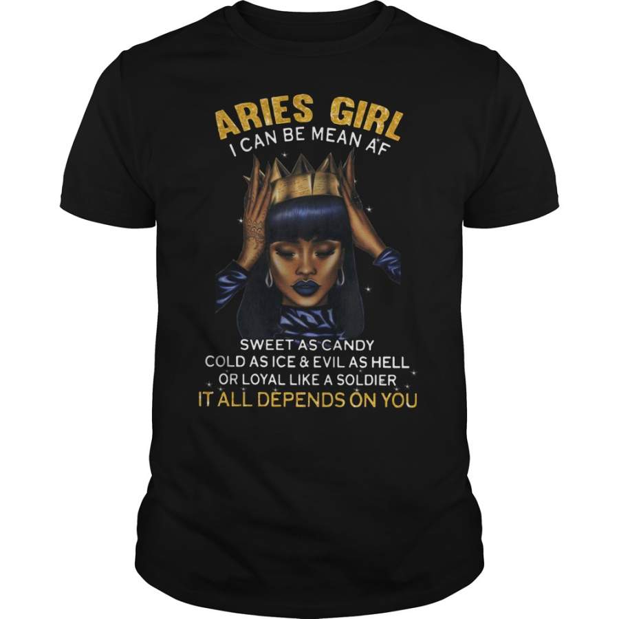 Aries girl I can be mean AF sweet as candy T-Shirt