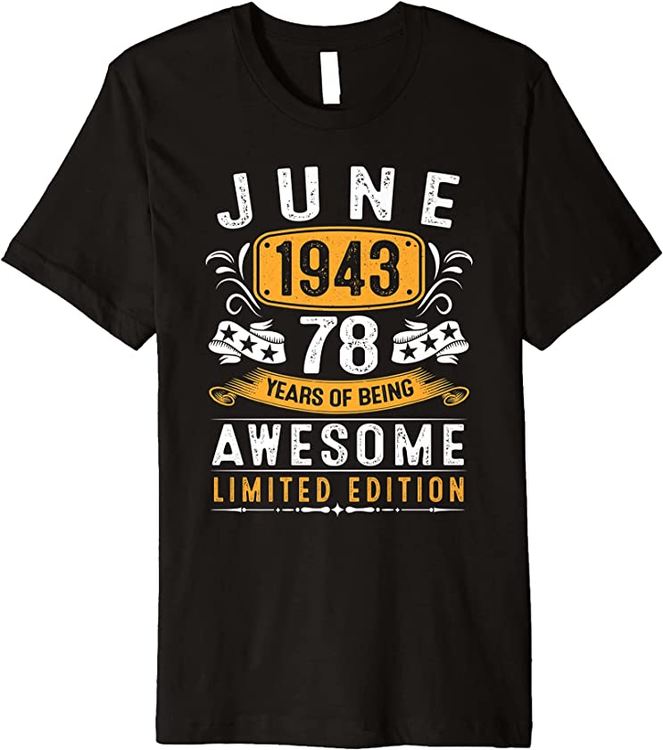 78th Birthday Gift Vintage June 1943 Men Women 78 Year Old Premium T-Shirt