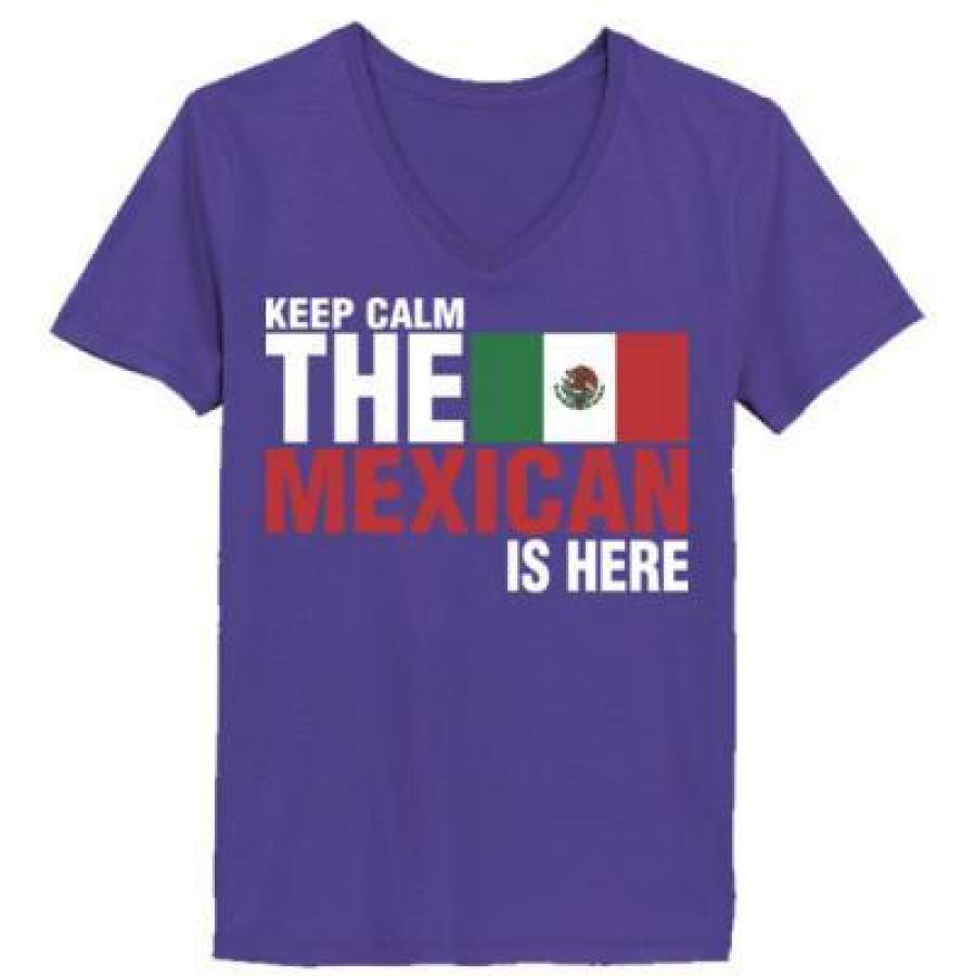 AGR Keep Calm The Mexican Is Here – Ladies’ V-Neck T-Shirt