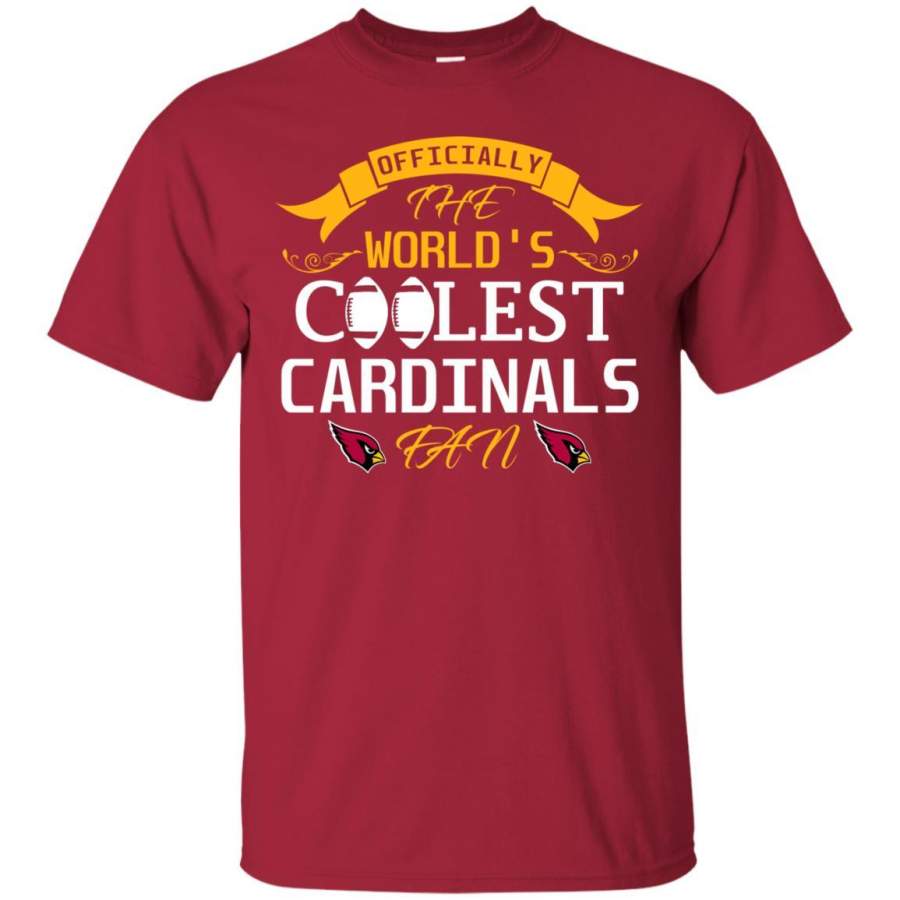 Officially The World’s Coolest Arizona Cardinals Fan T Shirts