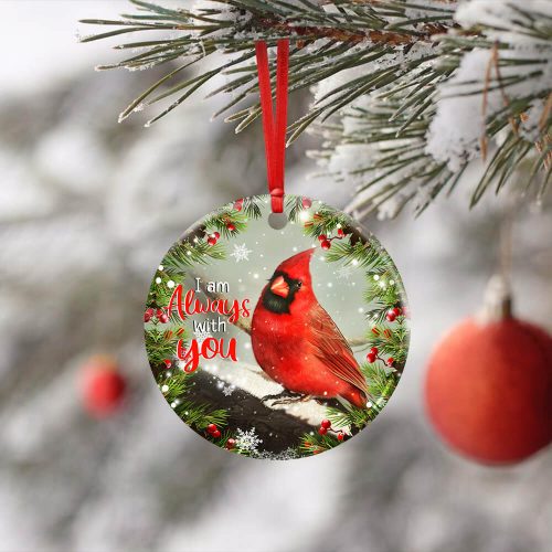 Cardinal. I Am Always With You Ornament, Christmas Ornament, Christmas Decoration