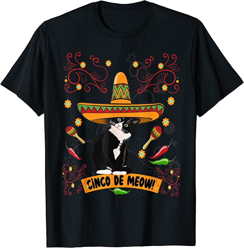 Tuxedo Cat Cinco de Meow Mayo Celebration Mexican Holiday T-Shirt