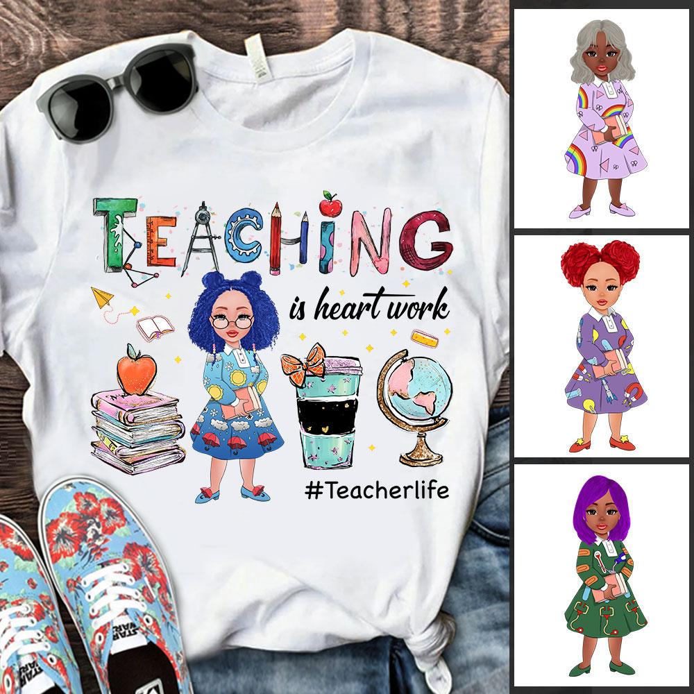 Teaching Is Heart Work Teacherlife Shirt Proud Teacher Funny Shirt Custom Teacher Name Shirt For Teacher