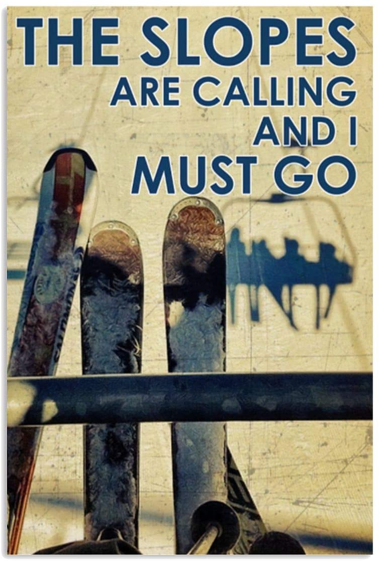 Vintage The Slopes Are Calling Must Go Poster Art Print      Home Decor Gift For Men Women Family Friend On Birthday Xmas