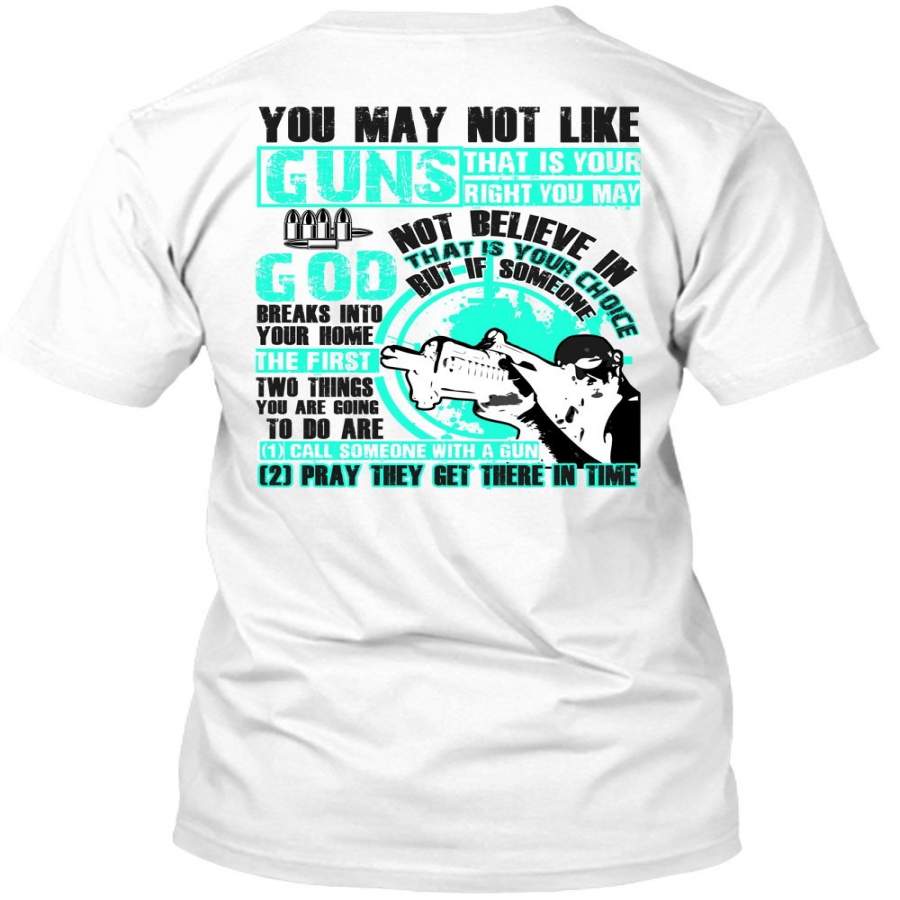 You May Not Like Guns T Shirt, I Love Veteran T Shirt