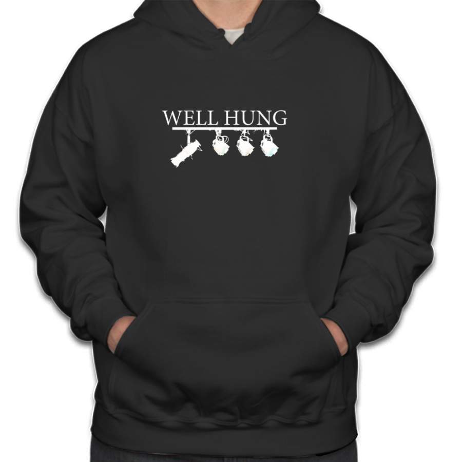 “Well Hung” – Lighting Engineer/Technician Hoodie