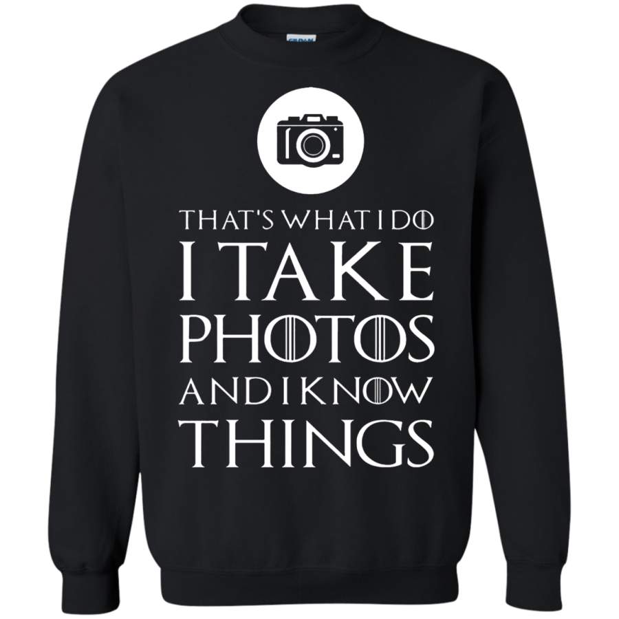 AGR That’s What I Do I Take Photos And I Know Things Sweatshirt