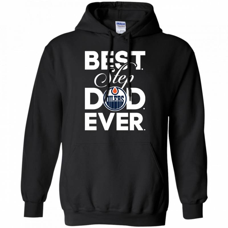 Best Step Dad Ever Shirt Edmonton oilers