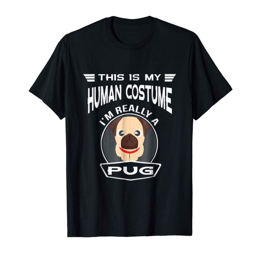 This Is My Human Costume I’M Really A Pug T-Shirt Men’S Short Sleeve T-Shirt