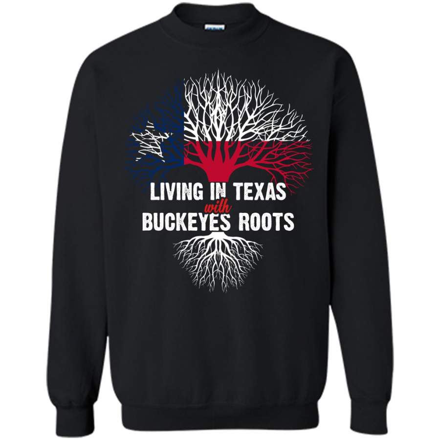 Living In Texas With Buckeyes Roots T-Shirt