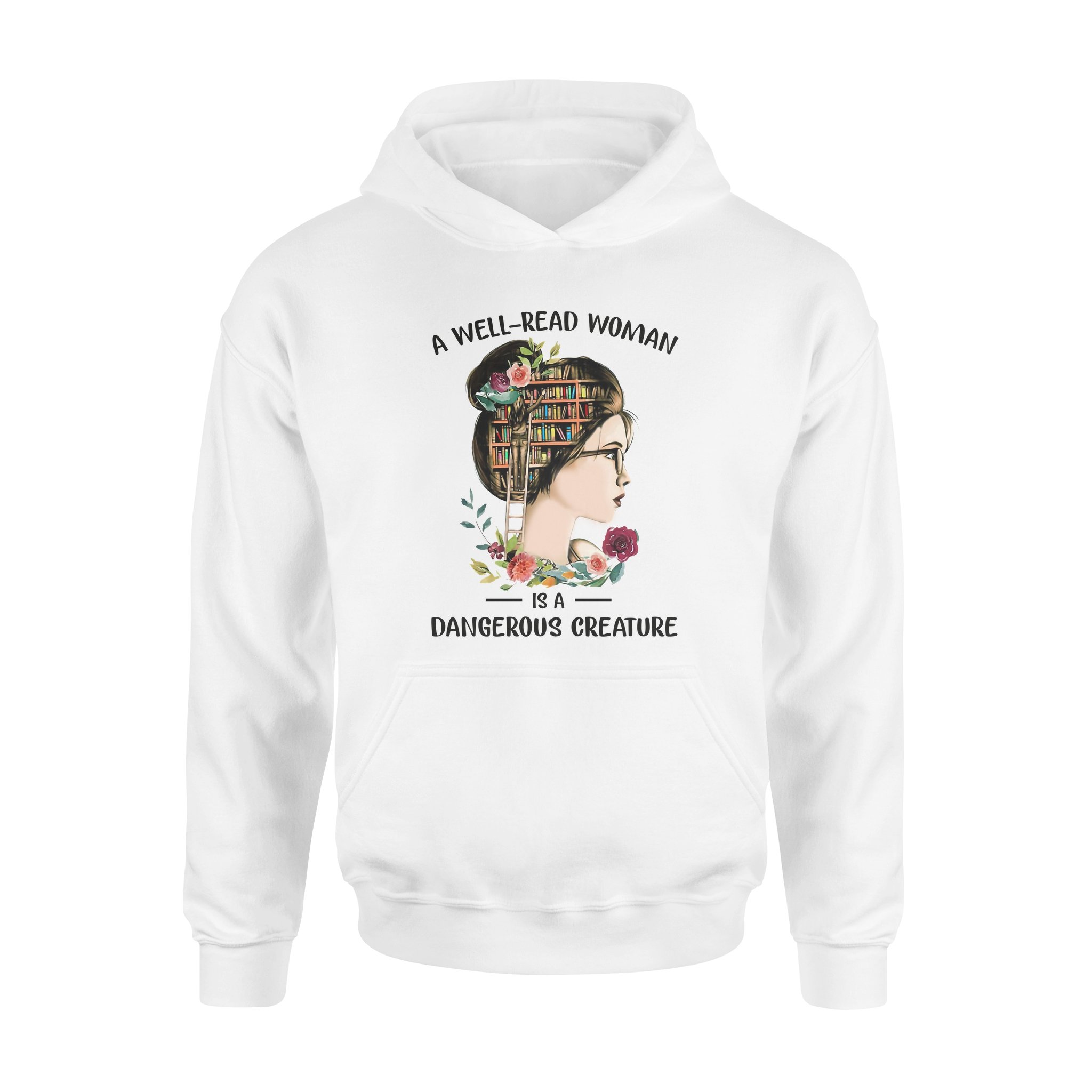 A Well Read Woman Is A Dangerous Creature – Standard Hoodie