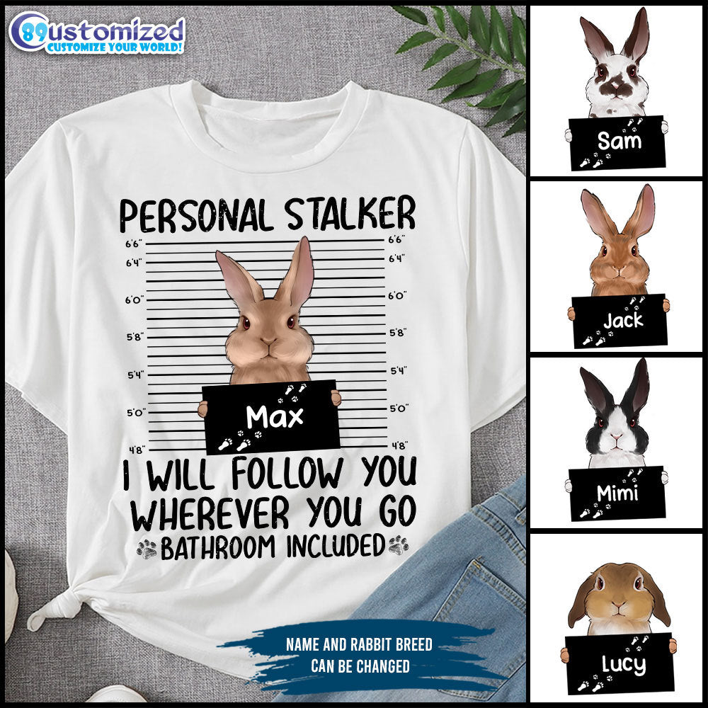 89Customized Personal Stalker Bunny Lovers Personalized Shirt