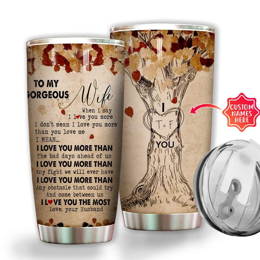 [Personalized Tumbler with Names] To My Wife I Love You More Than Annivesary Gift Print Stainless Steel Tumbler Custom