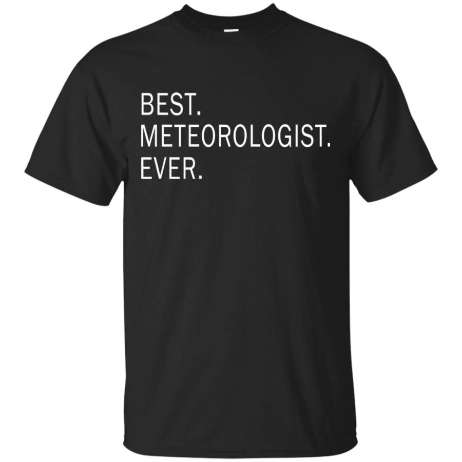 AGR Best Meteorologist Ever Shirt, Hoodie, Tank