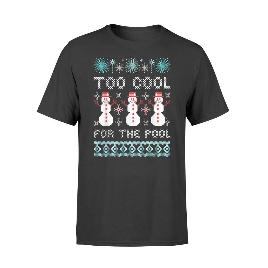 Too Cool For The Pool Snowman Ugly Christmas Swim T Shirt – Standard T-shirt