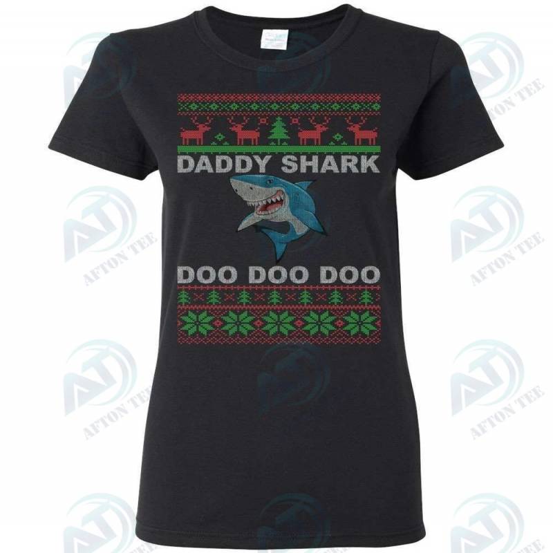 Daddy Shark Doo Doo Doo Christmas Ugly Woman T-Shirt