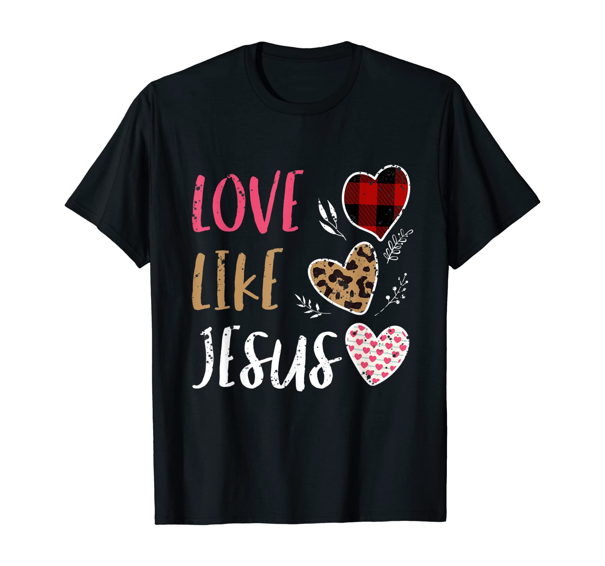 Valentine Day Christian Gift Buffalo Plaid Love Like Jesus T-Shirt