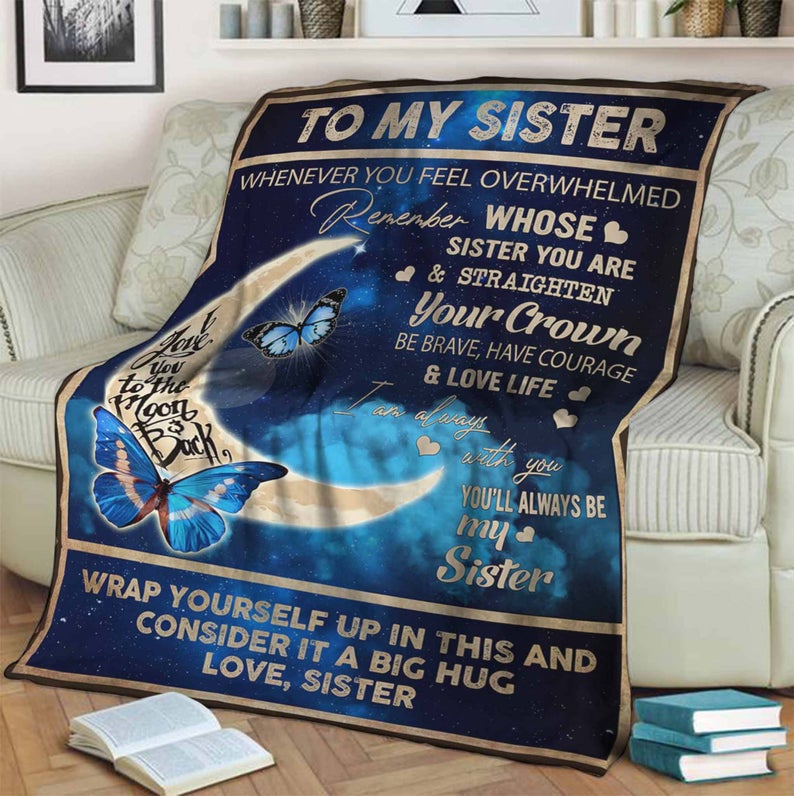 To My Sister Fleece Blanket Whenever You Feel Overwhelmed Remember Whose Sister You Are, Gift For Bestie, Gift For Family, Gift For Friend, Home Decor Bedding Couch Sofa Soft And Comfy