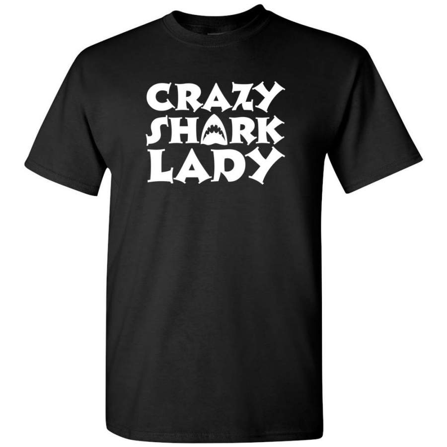 Crazy Shark Lady Funny Shark Girls Lady Woman – T-Shirt