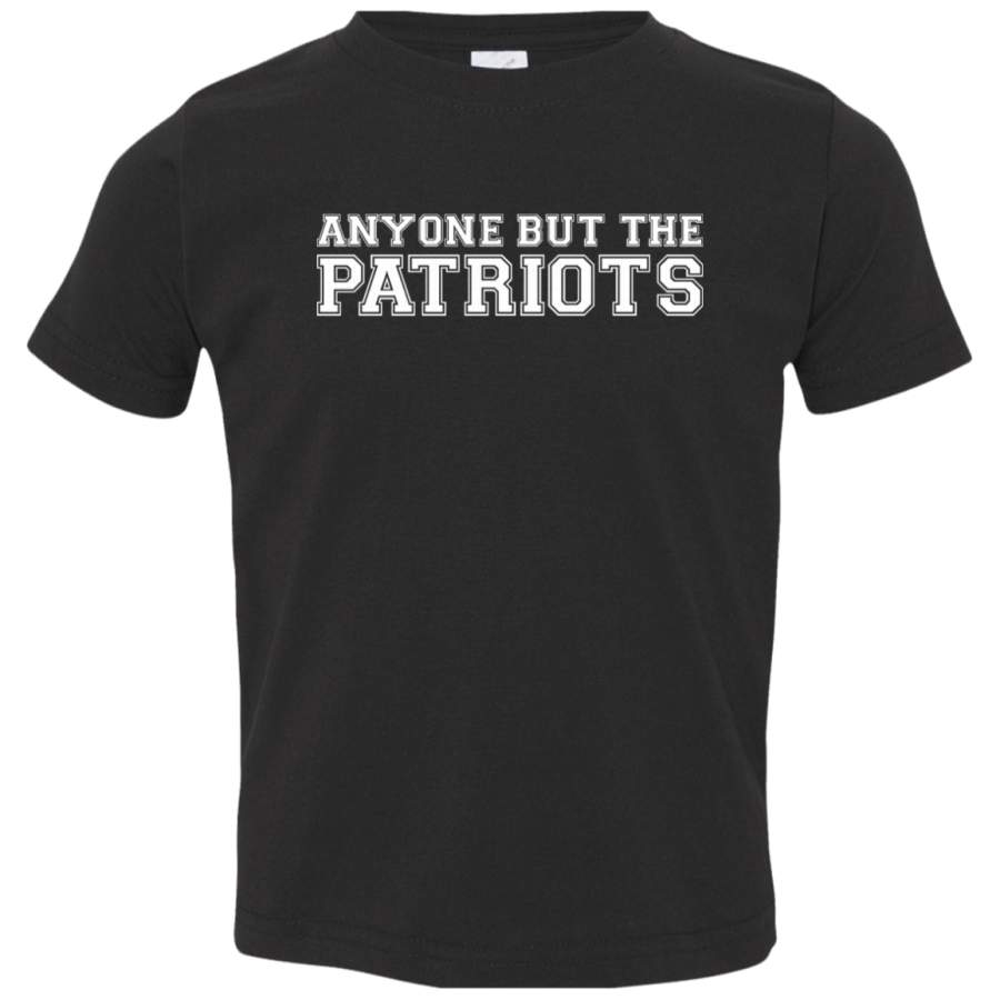 AGR Anyone But The Patriots Toddler Jersey T-Shirt