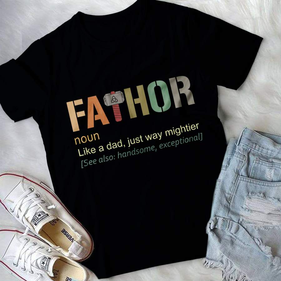 YOLOstuff Father’s day gift ideas 2019 Fathor fa thor Like a dad, just way mightier shirt