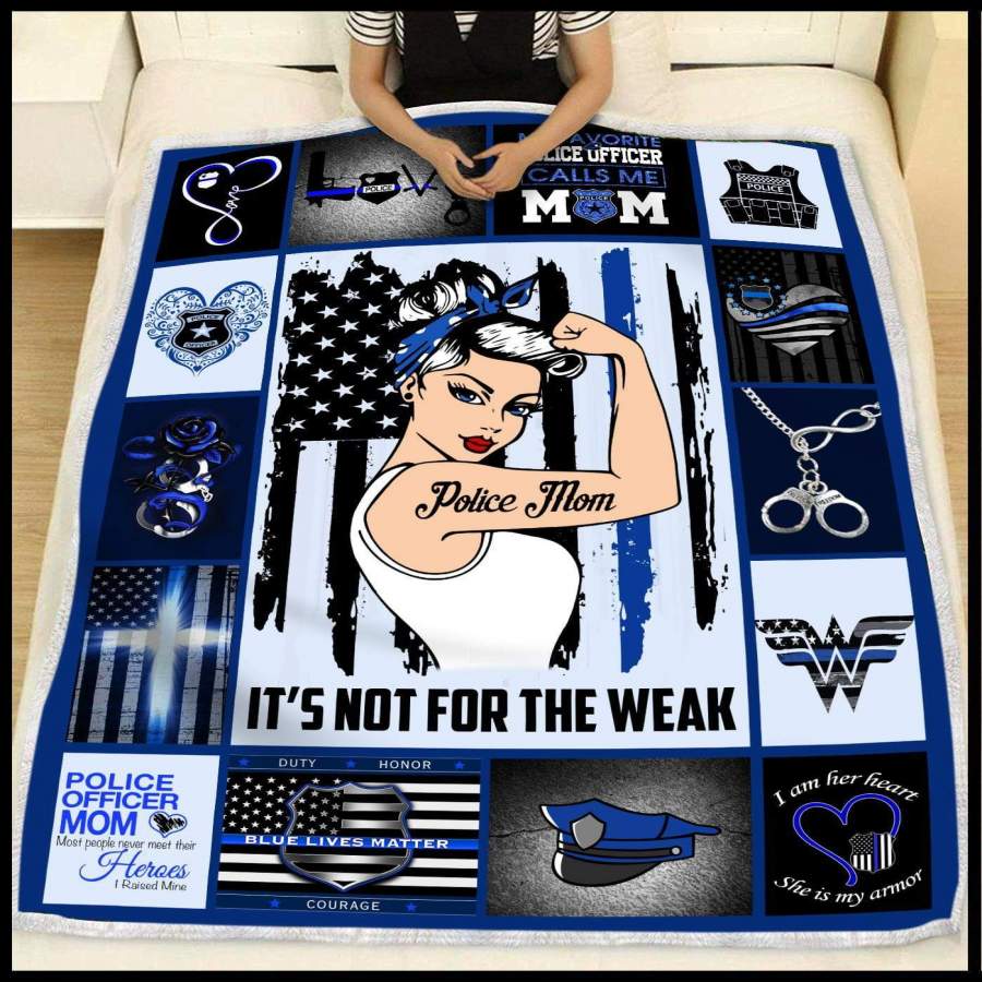 Blanket Gift For Police Mom It’s Not For Weak