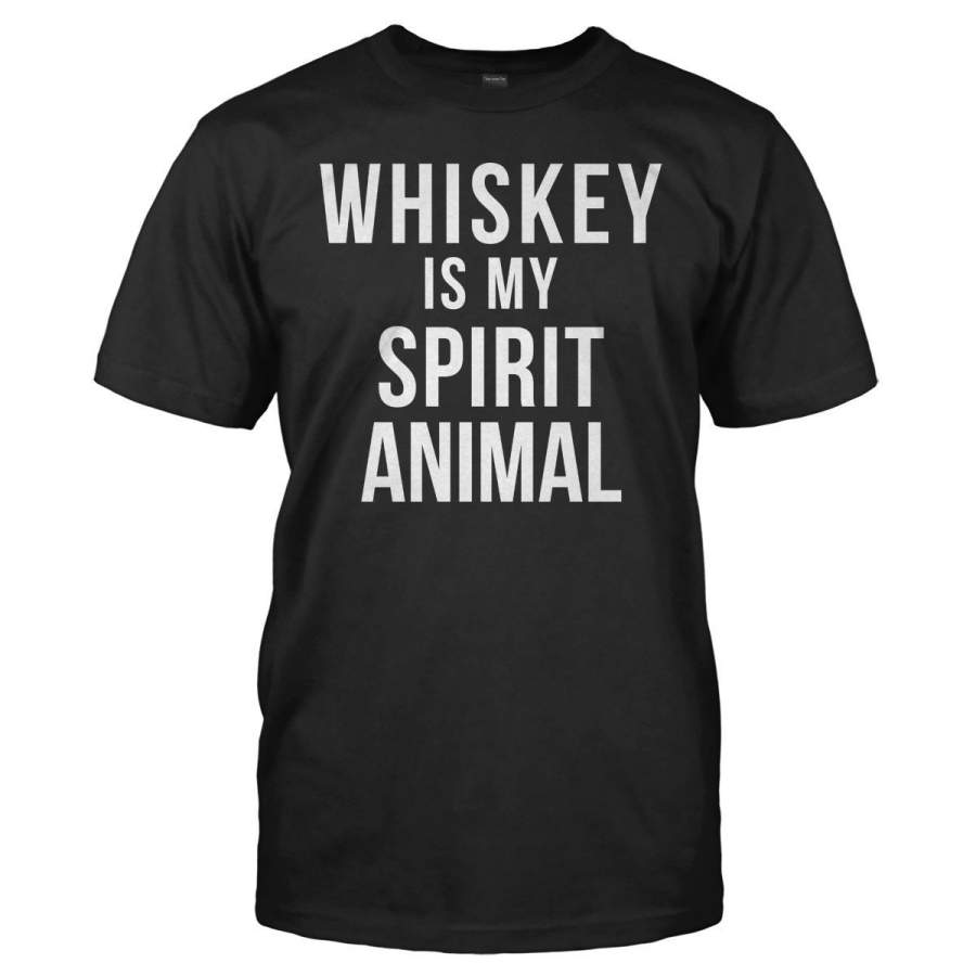 Whiskey Is My Spirit Animal – T Shirt