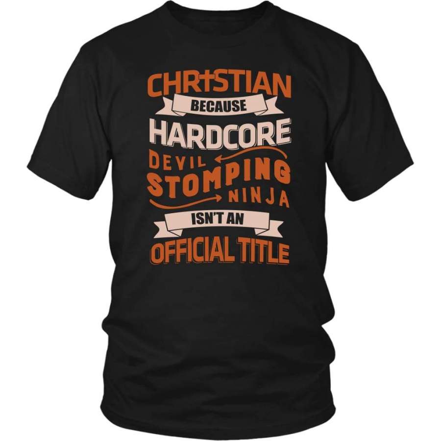 Christian because hardcore devil stomping ninja isn’t an official title t-shirt