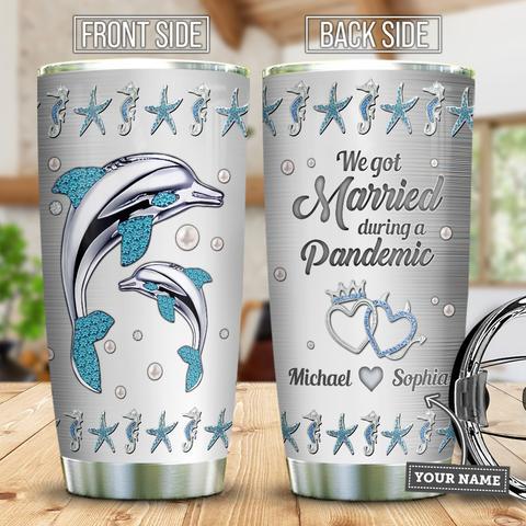 Jewelry Style Dolphin Couple We Got Married During A Pandemic Dolphin Couple Tumbler, Love Gift Personalized Customized Stainless Steel Tumbler