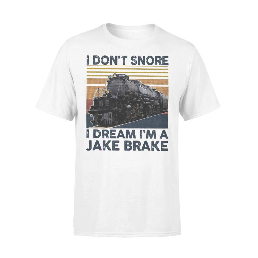 I Don’t Snore I Dream I’m Jake Brake Train Vintage T-shirt