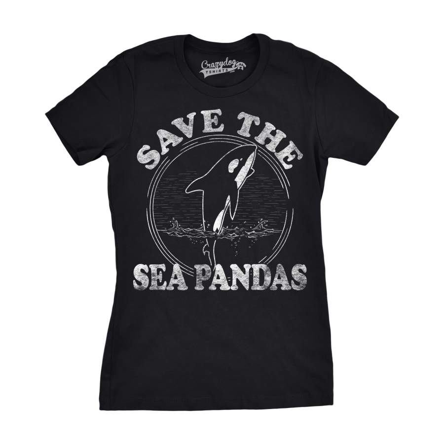 Womens Save The Sea Pandas Funny Whale Orca Dolphin Ocean Life T Shirt