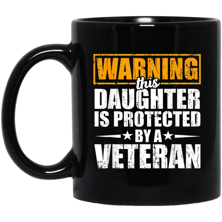 Daughter Protected By Veteran Dad Fathers Day Grandpa Gifts Mug