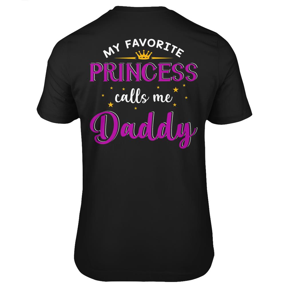 My Favorite Princess Calls Me Daddy Gifts Father’S Day T Shirts Print On Back