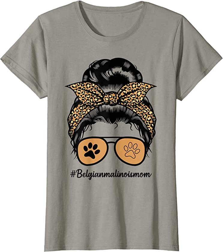 Belgian Malinois Dog Mom Messy Hair Bun Leopard T-Shirt