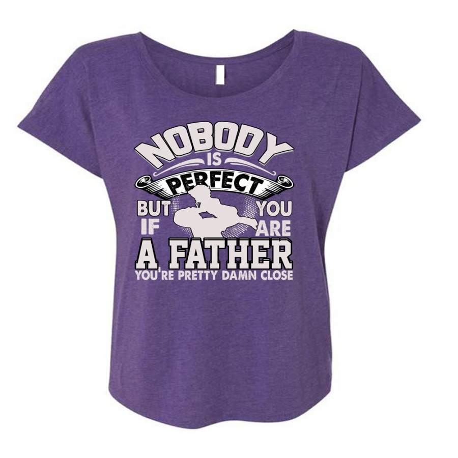 You Are A Father T Shirt, Being A Papa T Shirt, Cool Shirt (Ladies’ Triblend Dolman Sleeve)