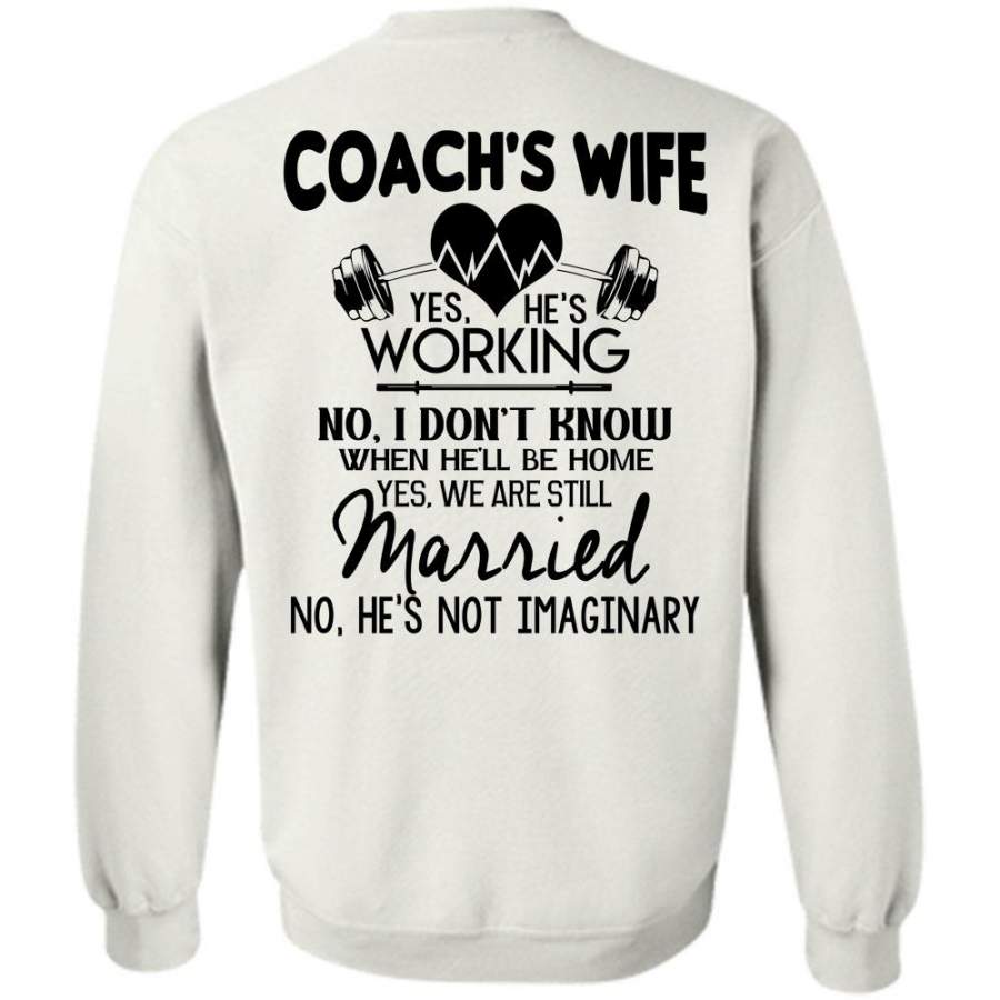 I Love Coach T Shirt, Coach’s Wife He’s Working Sweatshirt