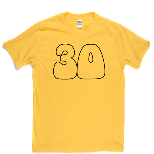 30 T Shirt