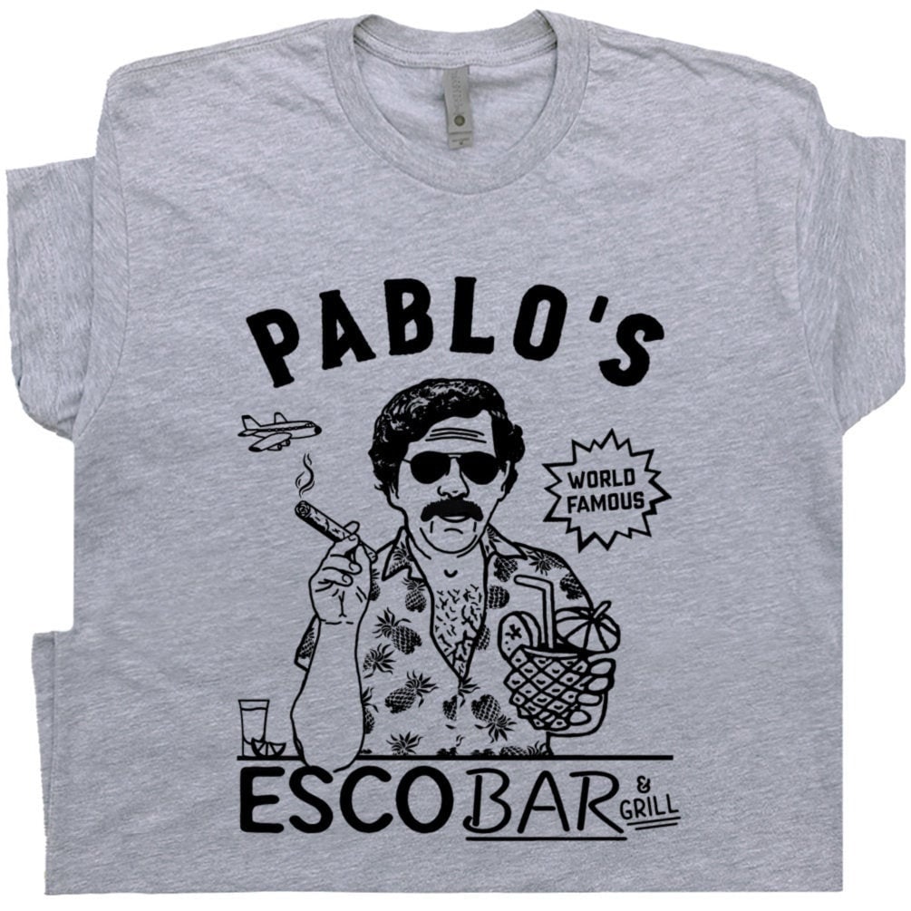 Pablo Escobar T Shirt Famous Bar T Shirt Funny Beer Shirt Cool Bar Pub Shirt Graphic Drinking Party Tee Marijuana Stoner Pub Tavern Gangster