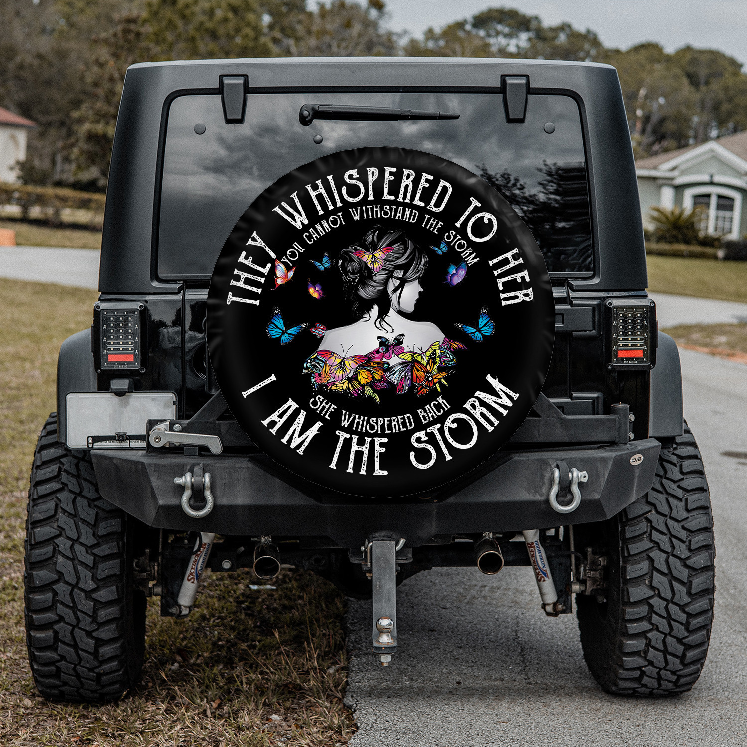 They Whispered To Her You Cannot Withstand The Storm Spare Tire Cover #Hd