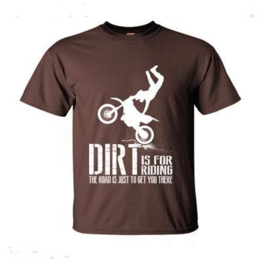 AGR Dirt Is For Riding The Road Is Just To Get You There – Ultra-Cotton T-Shirt