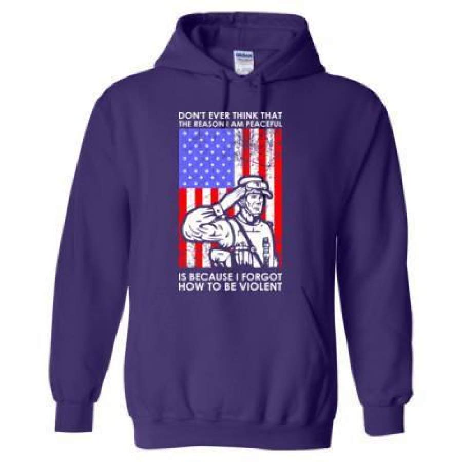 AGR Dont Ever Think That The Reason I Am Peaceful Is Because I Forgot How To Be Violent Veteran – Heavy Blend™ Hooded Sweatshirt