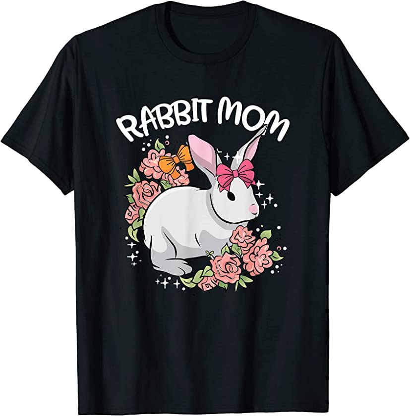 Rabbit Mom Bunny Mama Cute Pet Animal Lover Mommy Mother T-Shirt